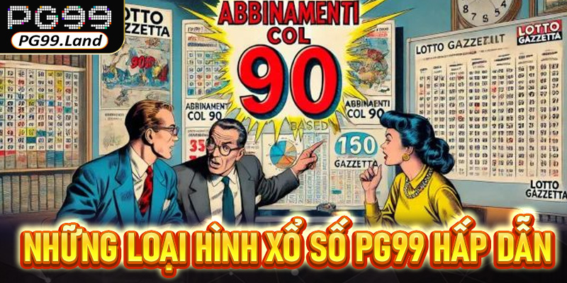 Những loại hình xổ số PG99 hấp dẫn