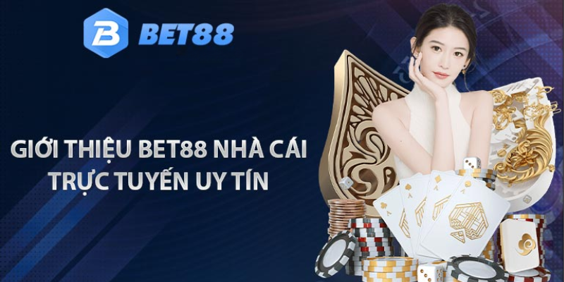 Giới thiệu tổng quan về Bet88 