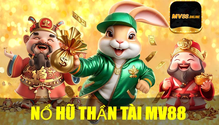 Nổ Hũ Thần Tài MV88
