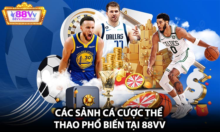 Các sảnh cá cược thể thao phổ biến tại 88VV